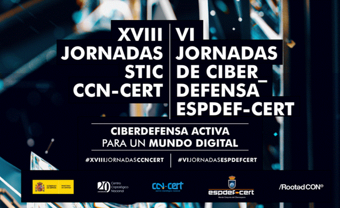 XVIII Jornadas STIC CCN-CERT | VI Jornadas de Ciberdefensa ESPDEF-CERT