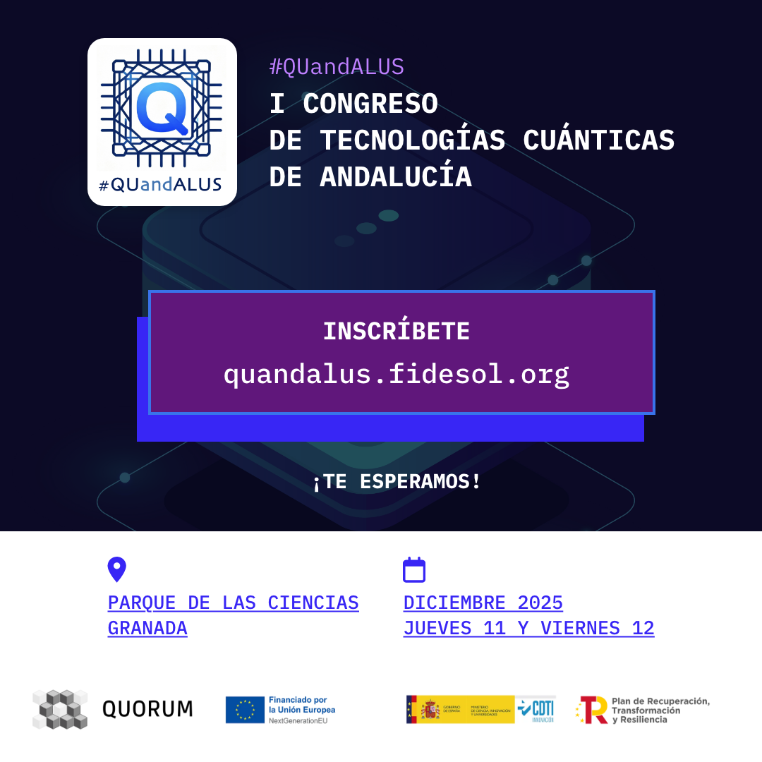 I Congreso de Tecnologías Cuánticas de Andalucía #QUandALUS
