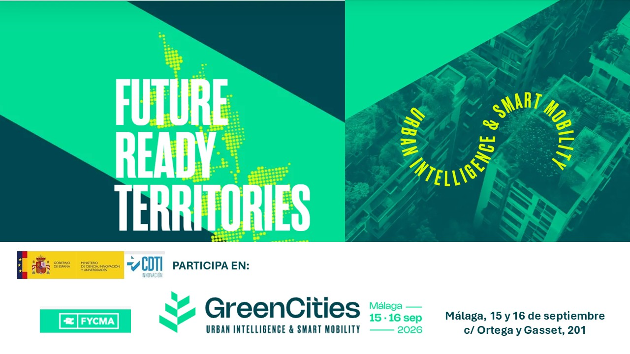 Feria GreenCities "Urban intelligence & Smart Mobility": el epicentro de la inteligencia urbana y la sostenibilidad para el sector tecnológico. 