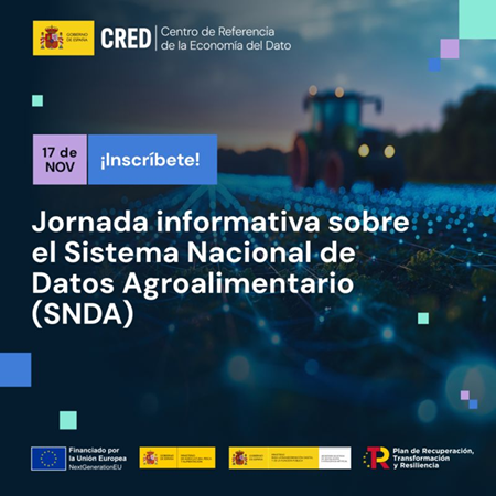 Jornada informativa sobre el Sistema Nacional de Datos Agroalimentario (SNDA): la Dirección General del Dato presentará en Madrid las necesidades y estrategia del sector.